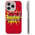 iPhone 15 Pro TPU-hoesje - Super Mama